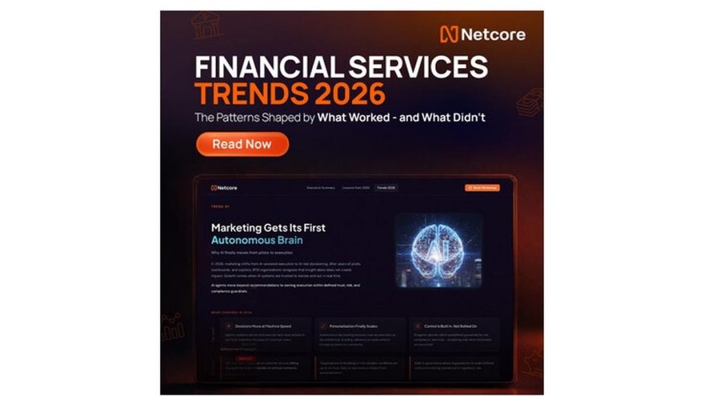Netcore’s Financial Services Trends 2026: Agentic Marketing Marks the Next Growth Shift for Financial Services in India