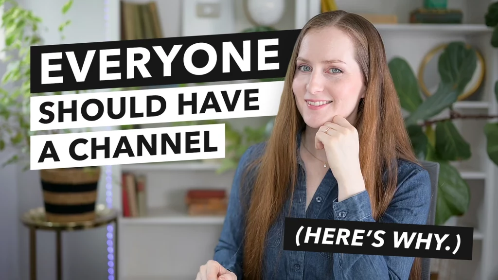 Why Everyone (Yes, Even You) Should Start a YouTube Channel — Gillian Perkins